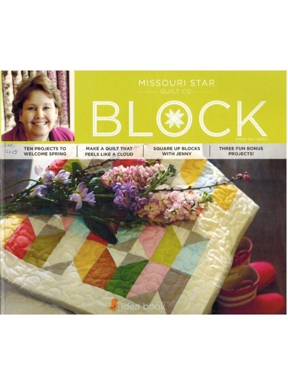 Block Magazine Spring 2014 Vol 1 Issue 2 Missouri Star Quilt Co. Quilting Projec